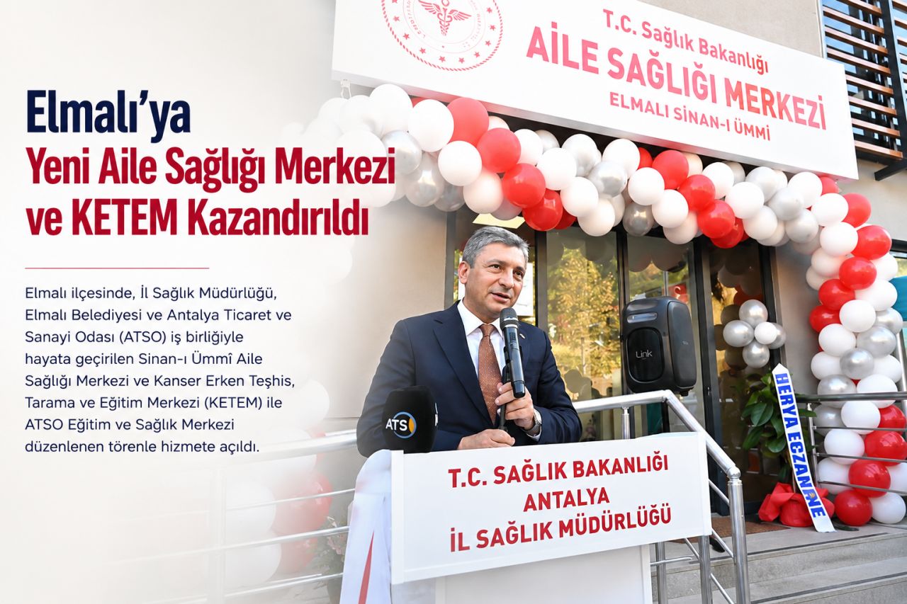 Elmalı’ya Aile Sağlığı Merkezi ve KETEM