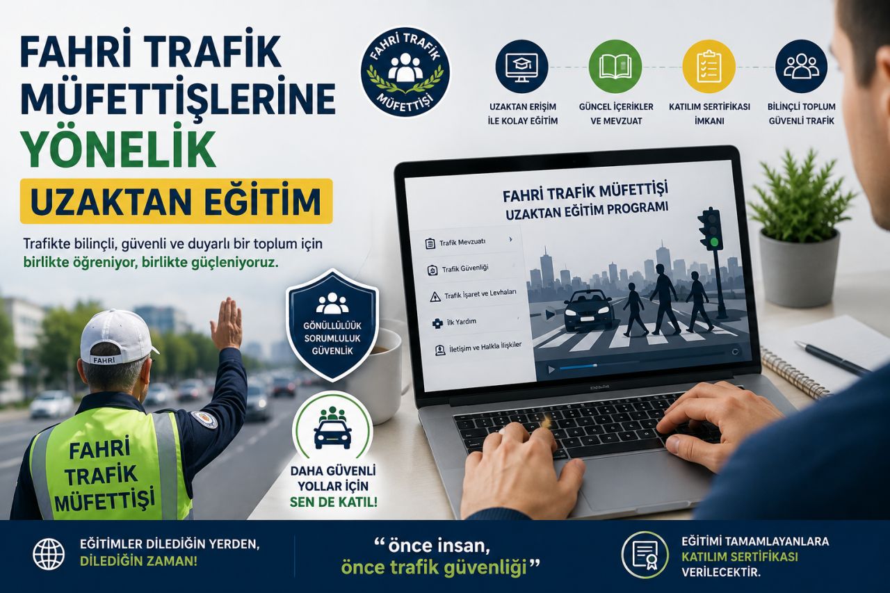Fahri Trafik Müfettişlerine Yönelik Uzaktan Eğitim Duyurusu